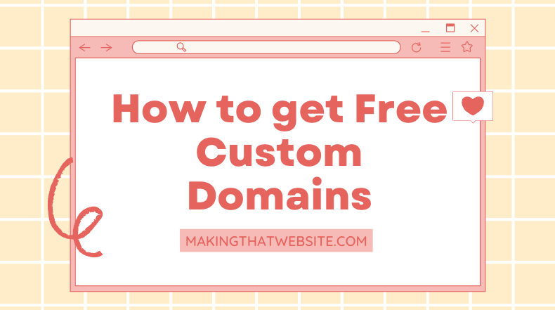 3 Legit Ways To Get Free Custom Domains